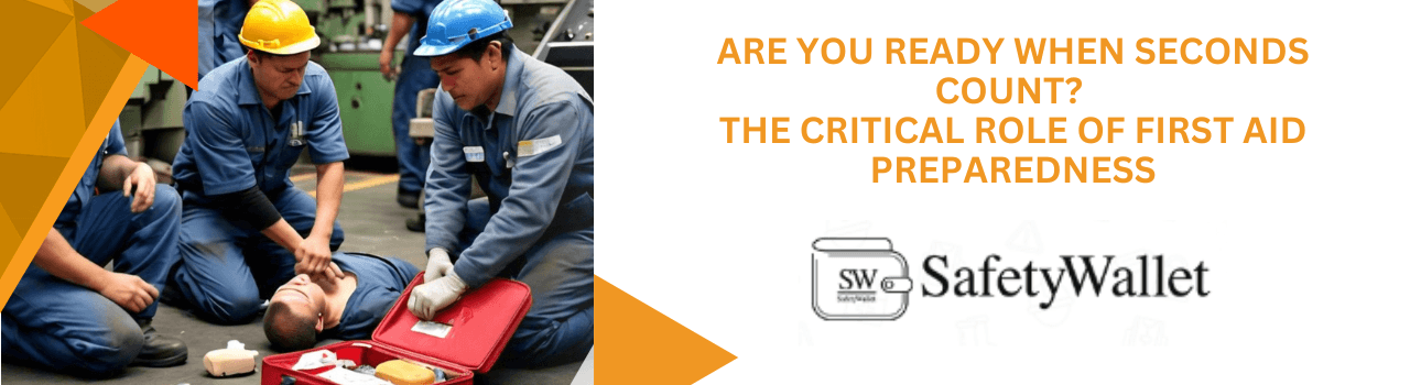 The Critical Role of First Aid Preparedness